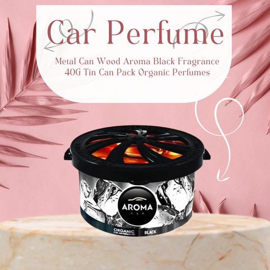 Car Perfume Metal Can Wood Aroma  Black Fragrance  40G Tin Can Pack Organic Perfumes S66713 (Eu)