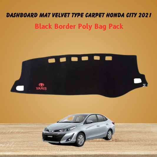 Dashboard Mat Velvet Type Carpet Toyota Yaris 2020  Black Black Border Poly Bag Pack  (China) Executive Quality