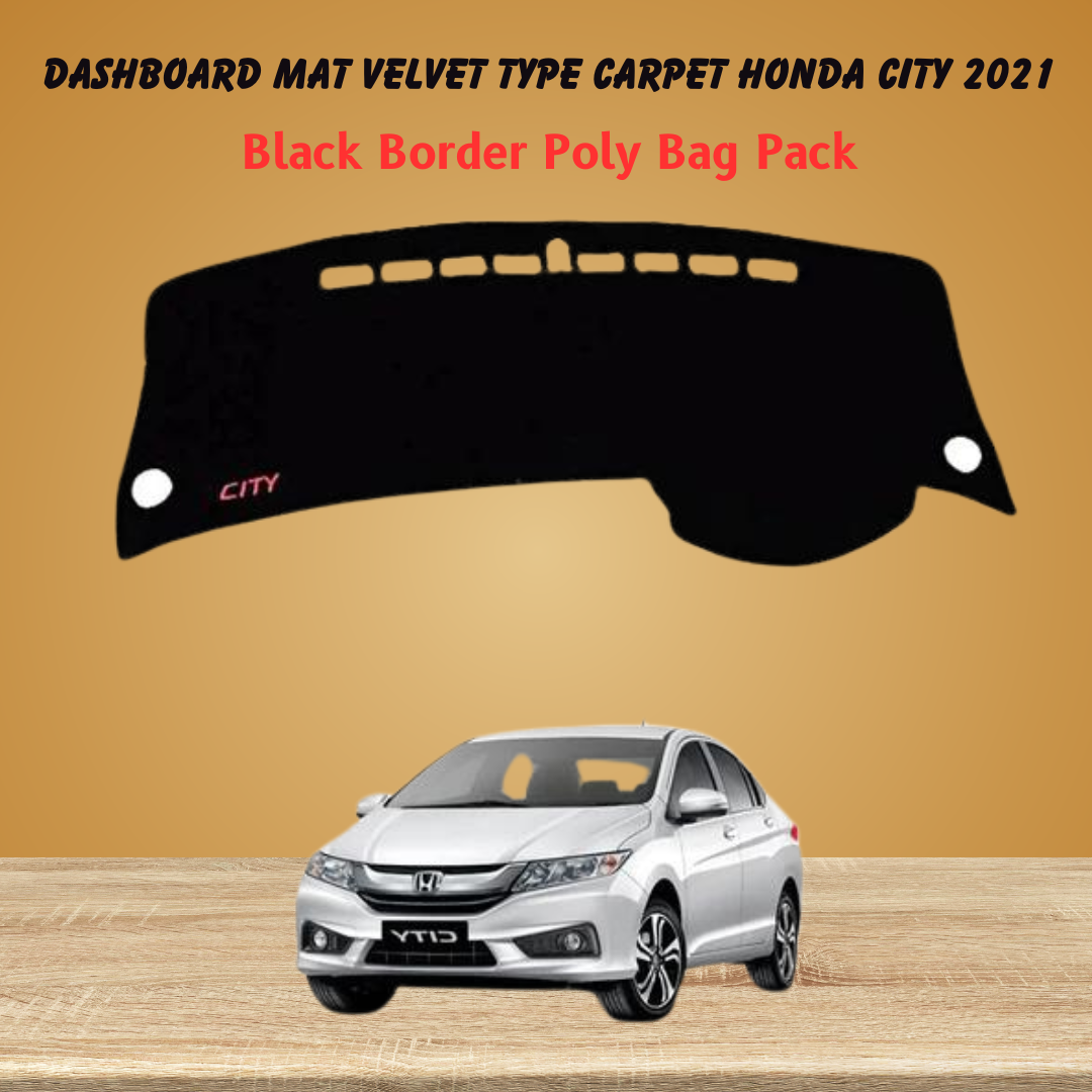 Dashboard Mat Velvet Type Carpet Honda City 2021 Black Black Border Poly Bag Pack (China) Executive Quality