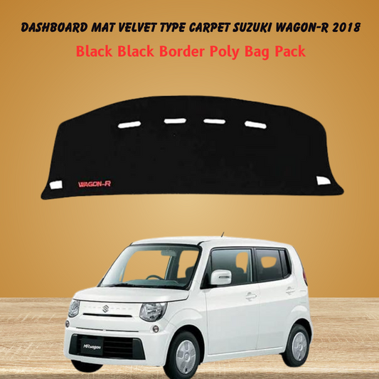Dashboard Mat Velvet Type Carpet Suzuki Wagon-R 2018 Black Black Border Poly Bag Pack  (China) Executive Quality